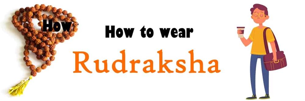 how to wear rudraksha
